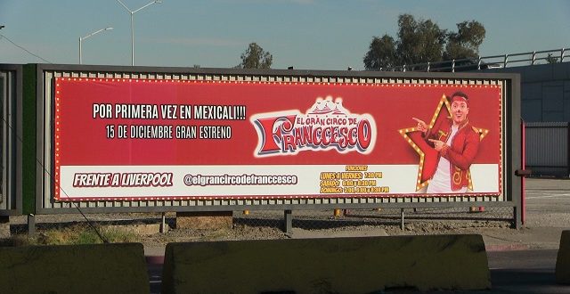 Circo de Franccesco sin impedimento legal para presentarse en Mexicali